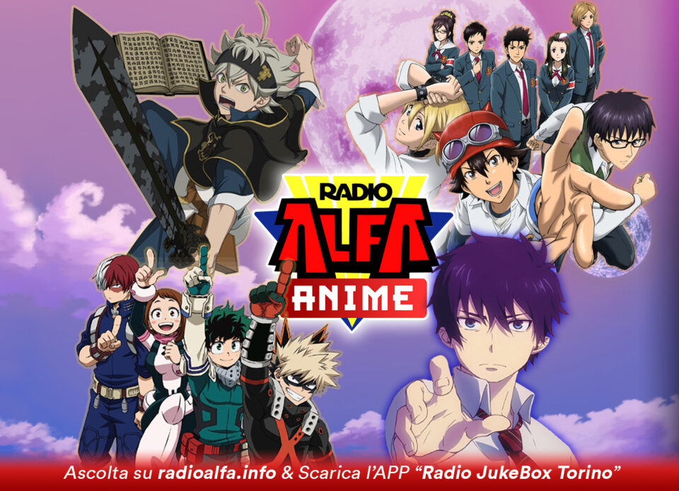 Radio Anime - Radio Alfa Anime - Ascolta alla sezione webradio o scarica l'App - RCM S.r.l. - Radio JukeBox